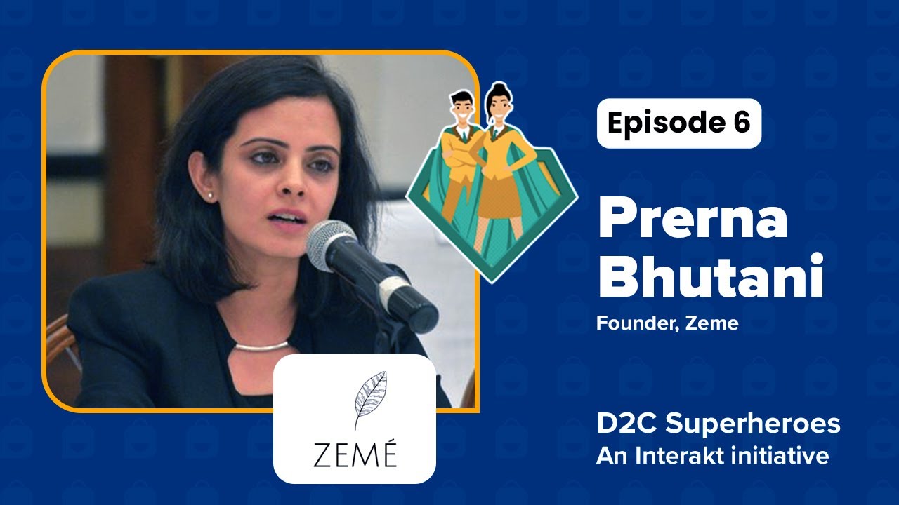 D2C Superheroes: An Interakt Initiative | Zeme Fresh