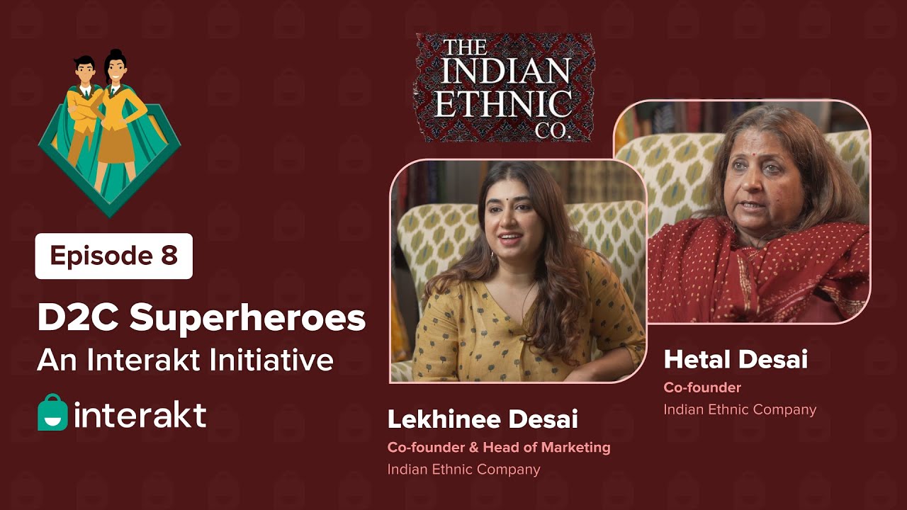 D2C Superheroes: An Interakt Initiative | The Indian Ethnic Co.