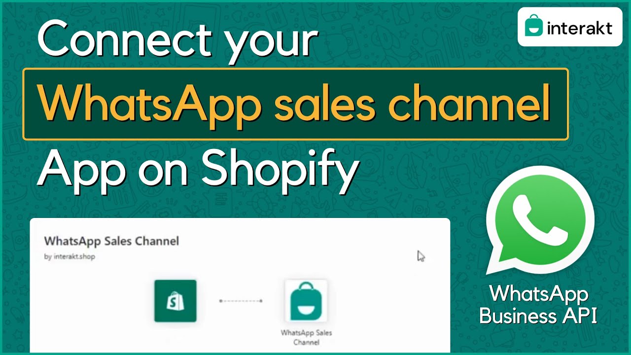 Connect your WhatsApp Sales Channel App on Shopify | WhatsApp Marketing API | Interakt