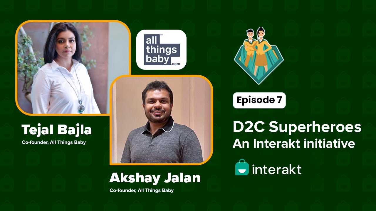 D2C Superheroes: An Interakt Initiative | All Things Baby