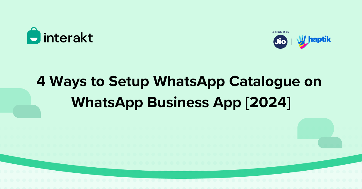 4 Ways to Setup WhatsApp Catalogue on WhatsApp Business App [2024]