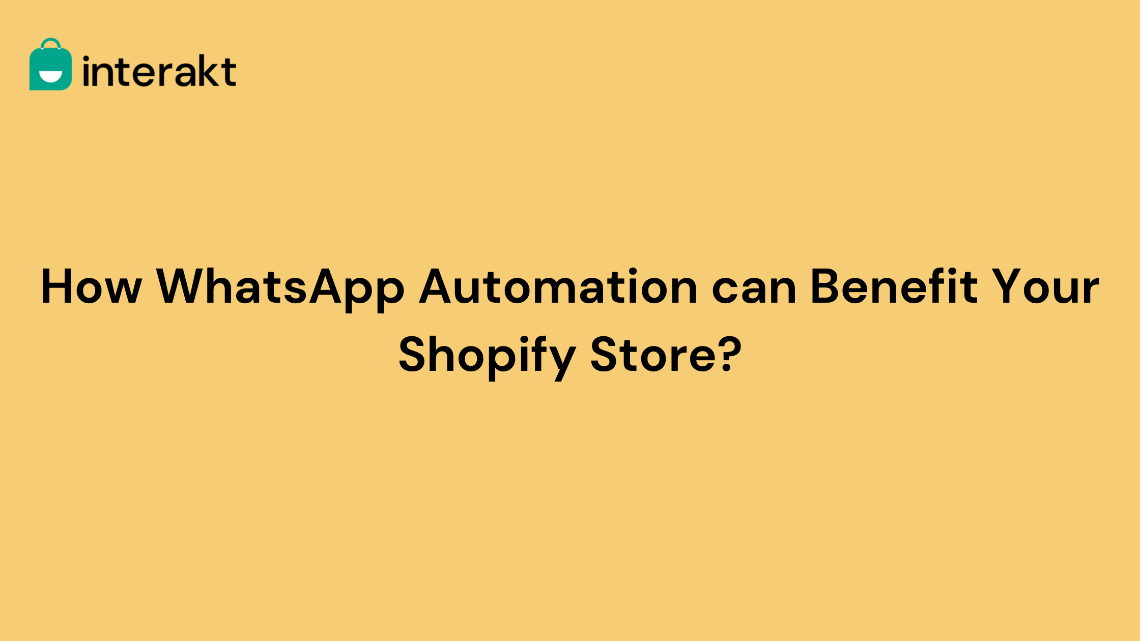 How WhatsApp Automation can Benefit Your Shopify Store