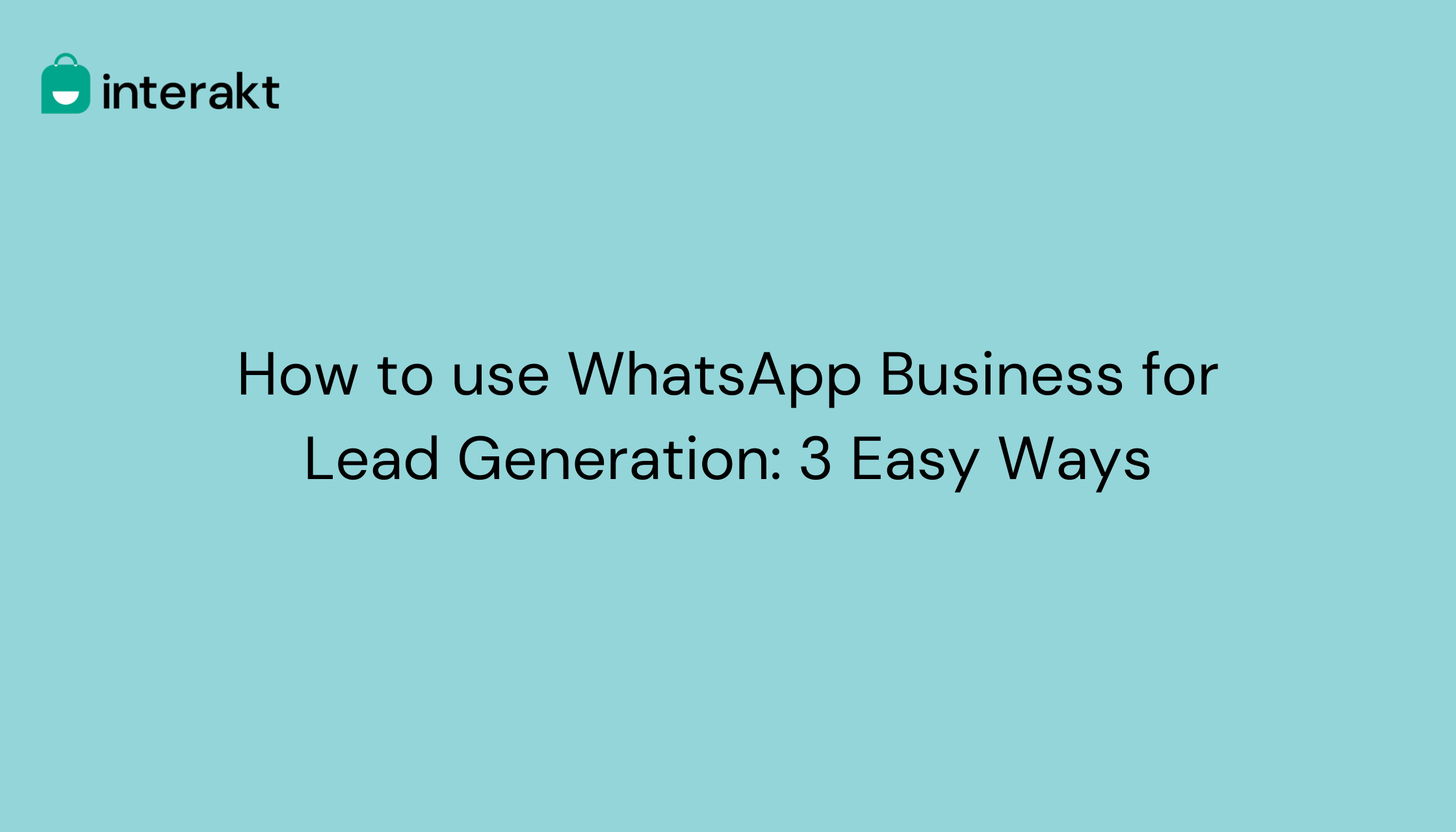 How to use WhatsApp Business for Lead Generation