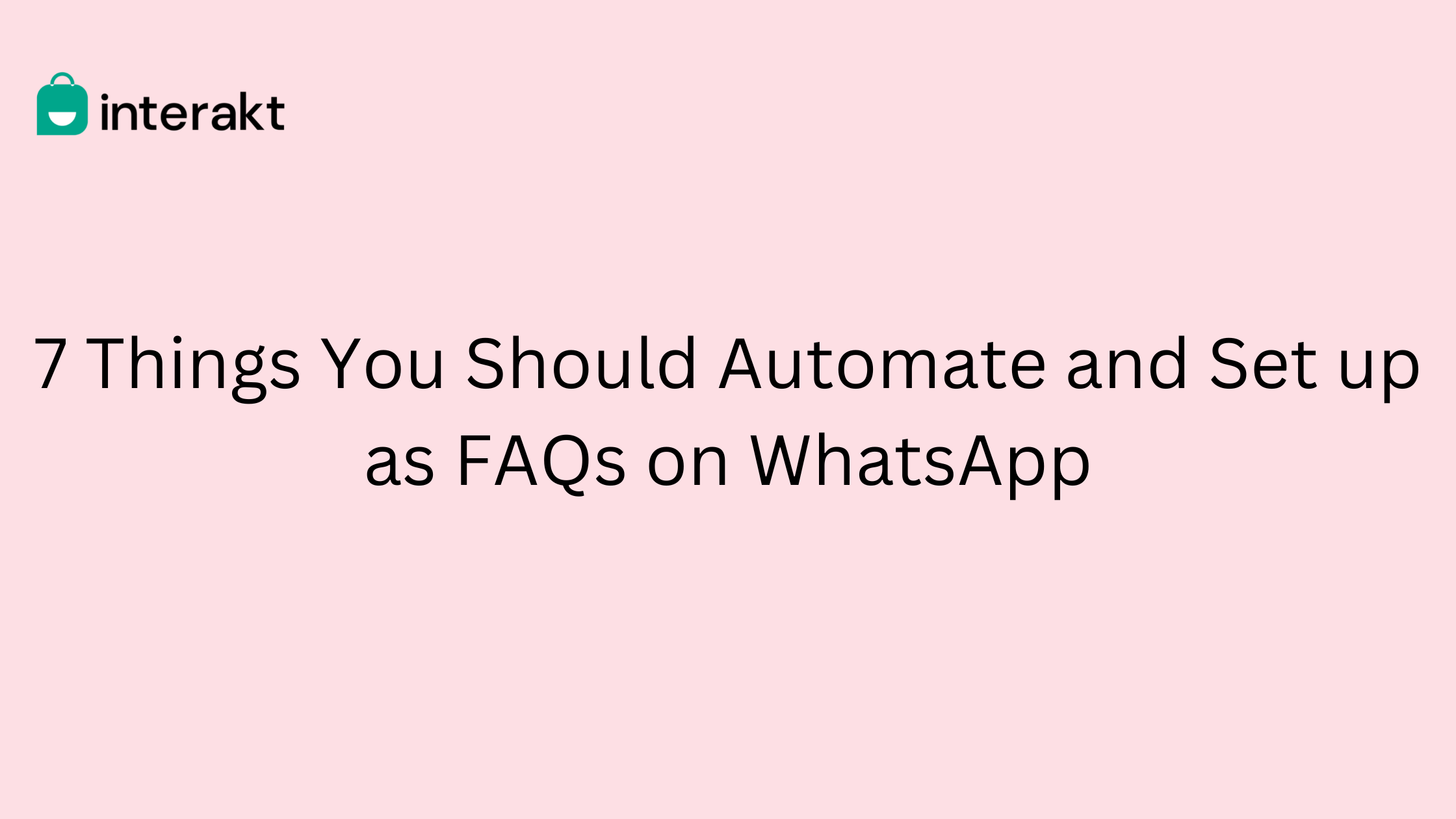 7 Things You Should Automate and Set up as FAQs on WhatsApp 1