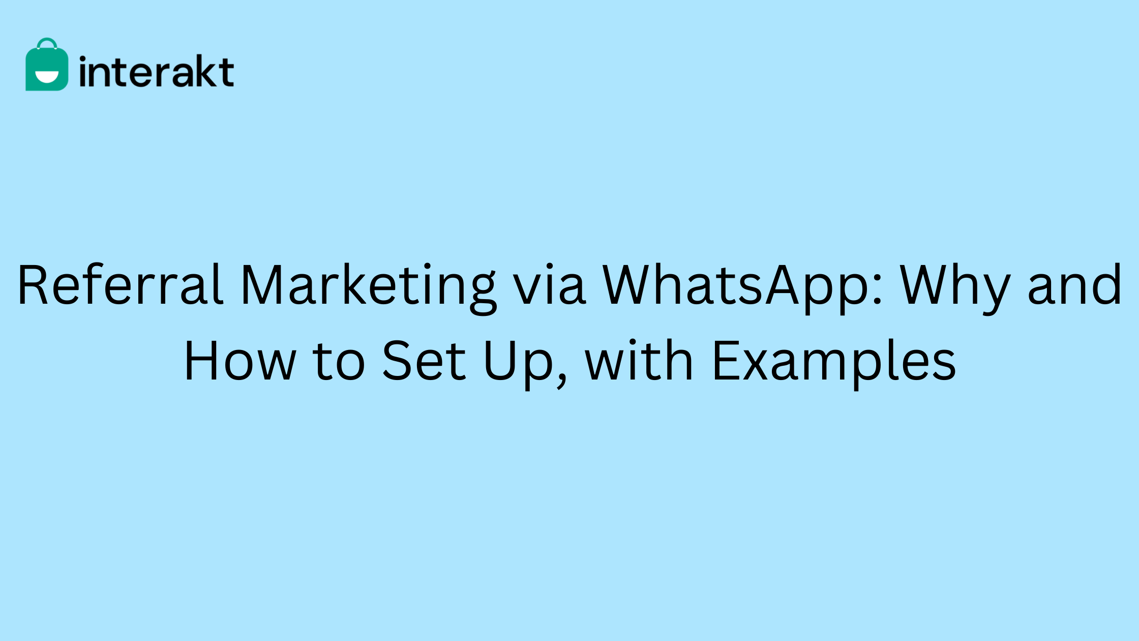 Referral Marketing via WhatsApp Why and How to Set Up with