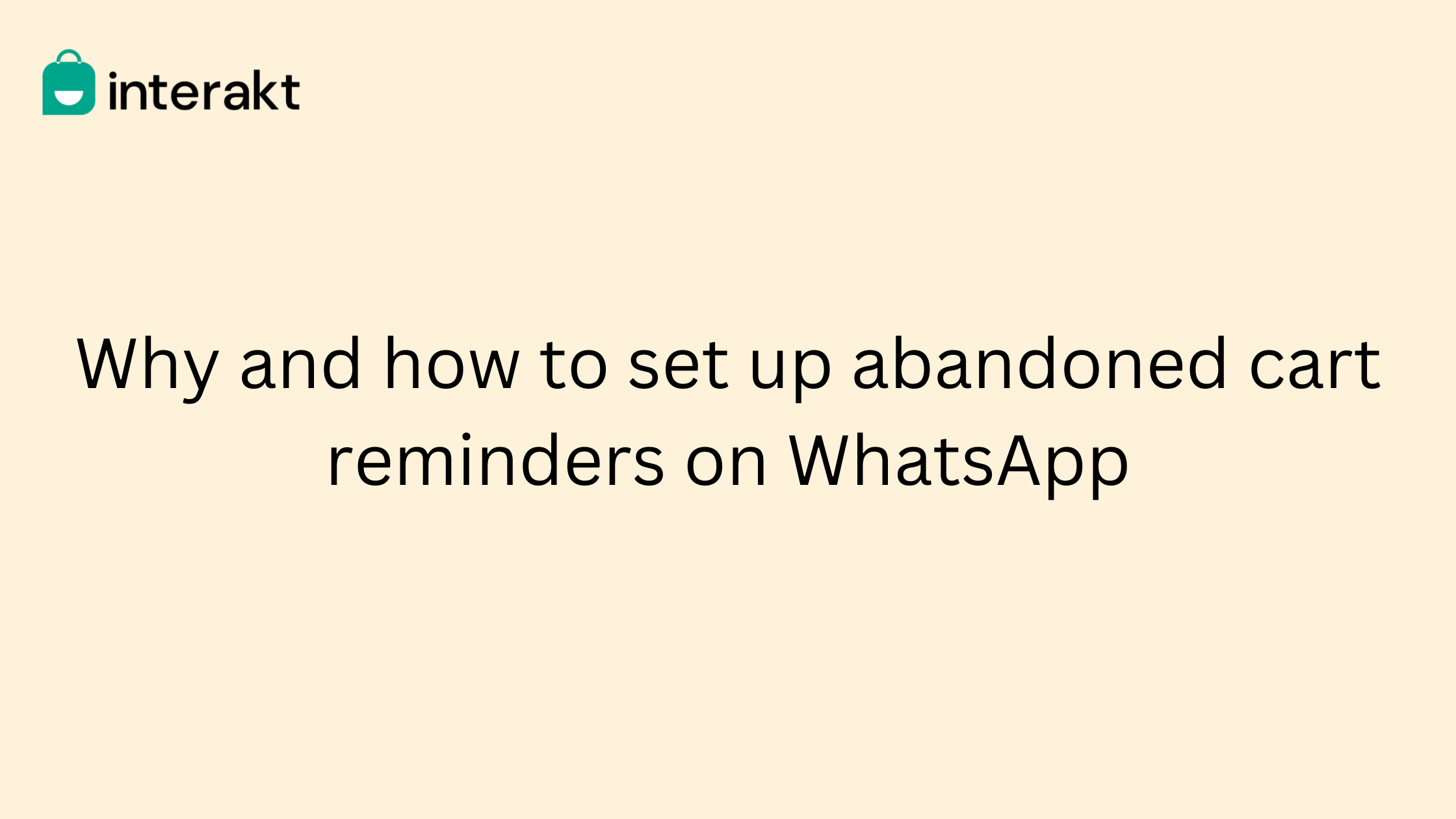 Why and how to set up abandoned cart reminders on WhatsApp