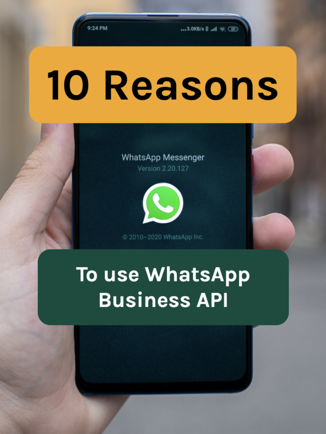 10 Reasons to use WhatsApp Business API