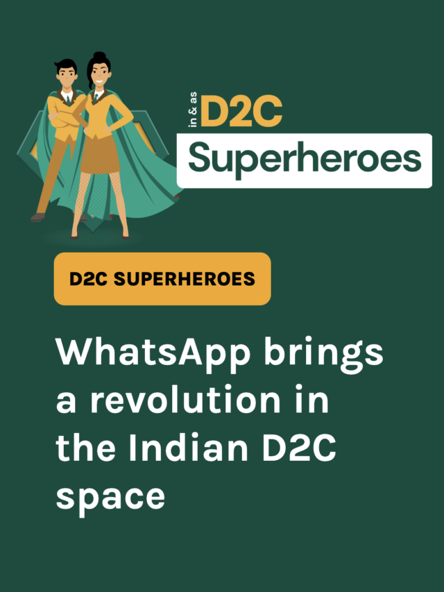 WhatsApp brings a revolution in the Indian D2C space