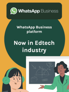 WhatsApp Business platform - Now in Edtech industry