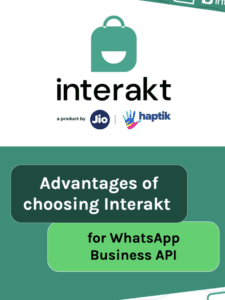 Advantages of choosing Interakt for WhatsApp Business API