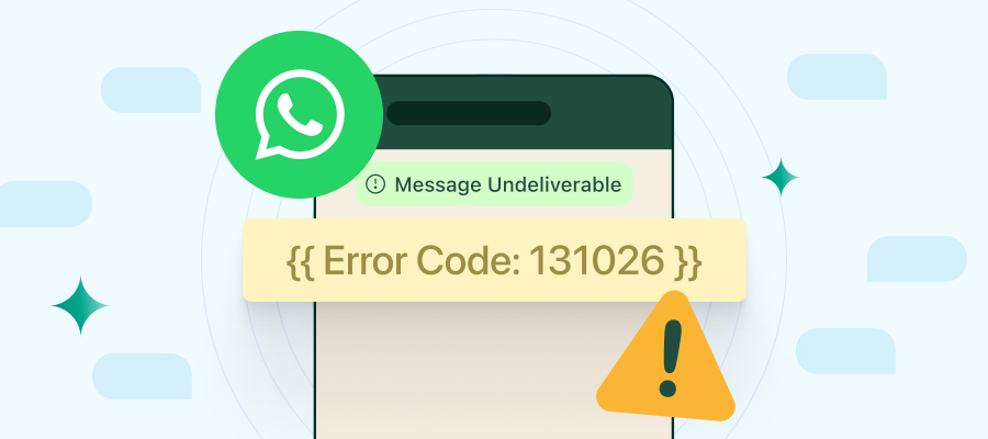 Ways To Resolve WhatsApp Sends Fail due to '131026' Error